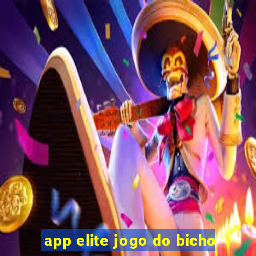 app elite jogo do bicho